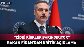 Bakan Fidan'dan Kritik Açıklama! \