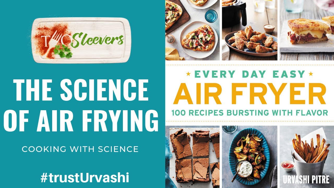 The Science Behind Air Fryers, Food Chemistry
