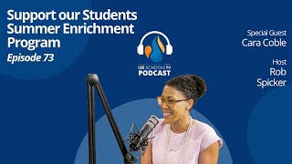 Episode 73: Support our Students Summer Enrichment Program screenshot 4