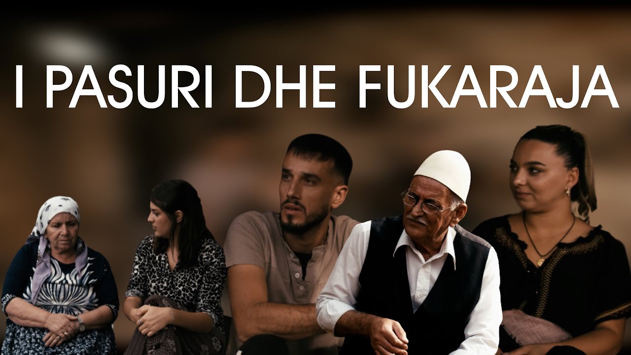 TREGIME POPULLORE SHQIPTARE - I Pasuri dhe Fukaraja (Pjesa e 1) - YouTube