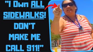 r/EntitledPeople - Karen Says She Owns PUBLIC SIDEWALKS! Threatens Cops On Me!