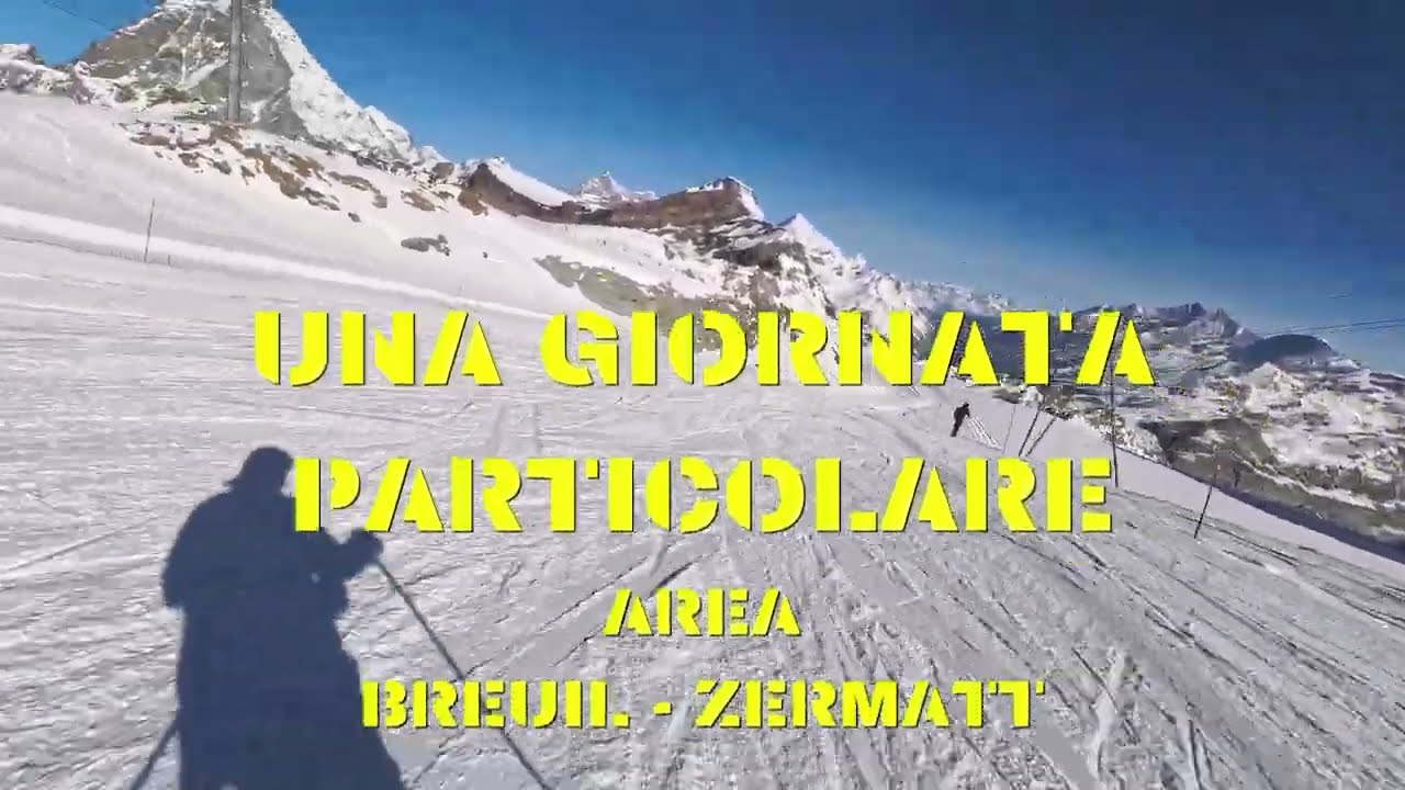 UNA GIORNATA PARTICOLARE   BREUILZERMATT
