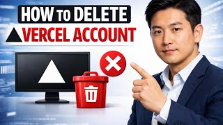 How to DELETE VERCEL ACCOUNT (Step by Step)