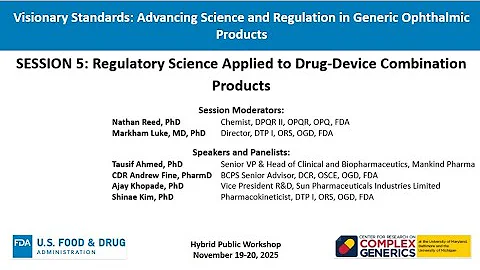 Day 2-Session 5-Regulatory Science Applied to DDCPs Intros, Talks, Panel, Closing Remarks