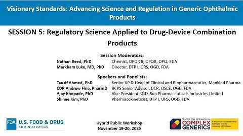 Day 2-Session 5-Regulatory Science Applied to DDCPs Intros, Talks, Panel, Closing Remarks