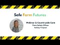 Safe farm futures webinar 2 countryside care