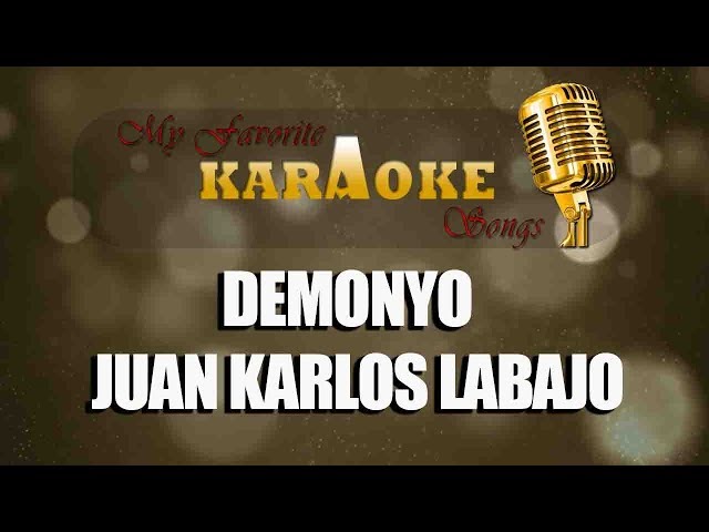 DEMONYO - JUAN KARLOS LABAJO (karaoke) class=