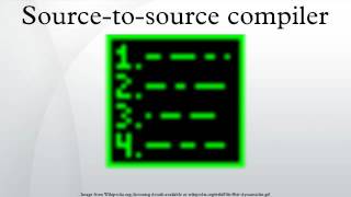 Source-to-source compiler