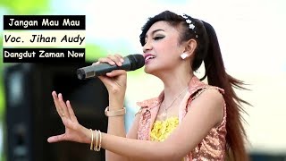 Lagu Dangdut Koplo Terbaru - Jihan Audy Jangan Mau Mau Cover