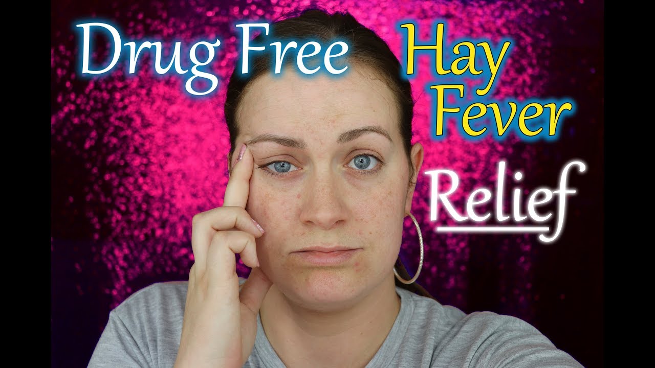 DRUG FREE Relief For HAY FEVER Treatment Rhinitis Treatment 2018