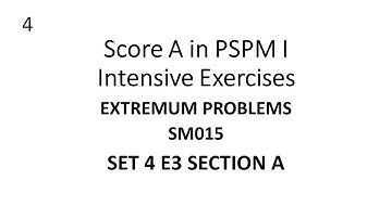 Extremum Problems SM015 SET4 E3 Section A-Score A in PSPM I