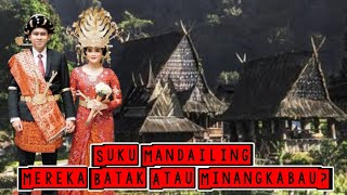 Sejarah Suku MANDAILING -  Mereka Batak Atau Minangkabau?