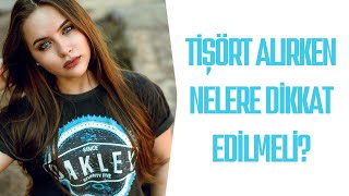Ti̇şört Alirken Nelere Di̇kkat Edi̇lmeli̇?