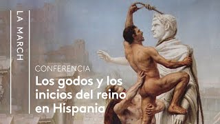 Los visigodos (I): Los godos llegan a Hispania  | La March