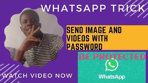 HOW TO SEND PHOTOS AND VIDEOS WITH PASSWORD | WHATSAPP TIPS