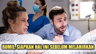 Inilah Hal yang Perlu Ibu Hamil Siapkan Sebelum Melahirkan