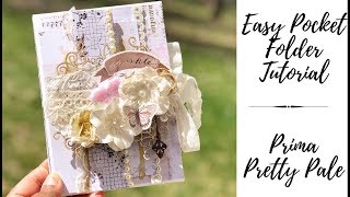 EASY EMBELLISHMENT POCKET FOLDER TUTORIAL | USE YOUR SCRAPS | PRETTY PACKAGING | PRIMA PRETTY PALE