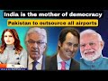 India is the mother of democracies us   pakistan to outsource all major airports defense min