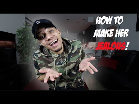 Video: How To Make Her Jealous