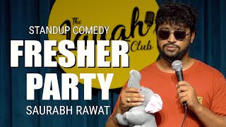 'Fresher Party'  Stand Up Comedy by Saurabh Rawat