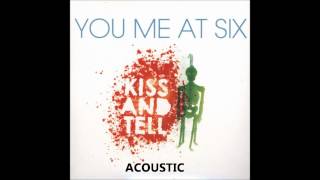 Video voorbeeld van "Kiss and Tell (acoustic) - You Me At Six [STUDIO VERSION]"