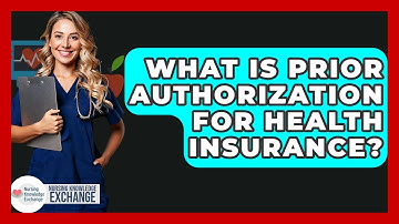 What Is Prior Authorization For Health Insurance? - Nursing Knowledge Exchange