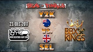 Y2K Vs Sel Bbxkings Semi Finals 2017-12-23