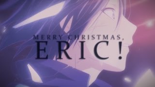 merry christmas, eric! ♥ not alone { cxs/cfs secret santa };;