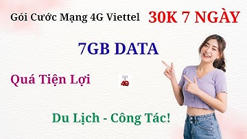 Cách Đăng Ký Gói Cước Mạng 4G Viettel 30K 7 Ngày – Quá Tiện Lợi Cho Dân Du Lịch, Công Tác! #top