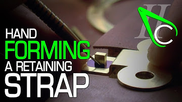 Hand Forming A Retaining Strap