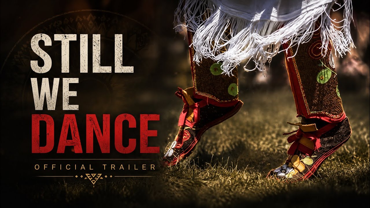STILL WE DANCE | Official Trailer | Tyendinaga Pow Wow Documentary