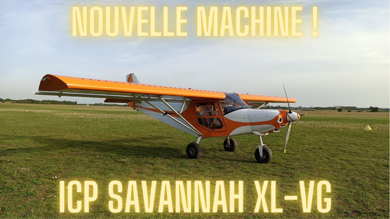 Ma nouvelle machine ! Ulm ICP Savannah: Découverte et prise en main.
