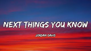 Download Lagu Jordan Davis - Next Thing You Know (Lyrics) MP3