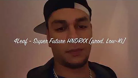 Super Future HNDRXX [prod. Low-Ki] (Official Audio)