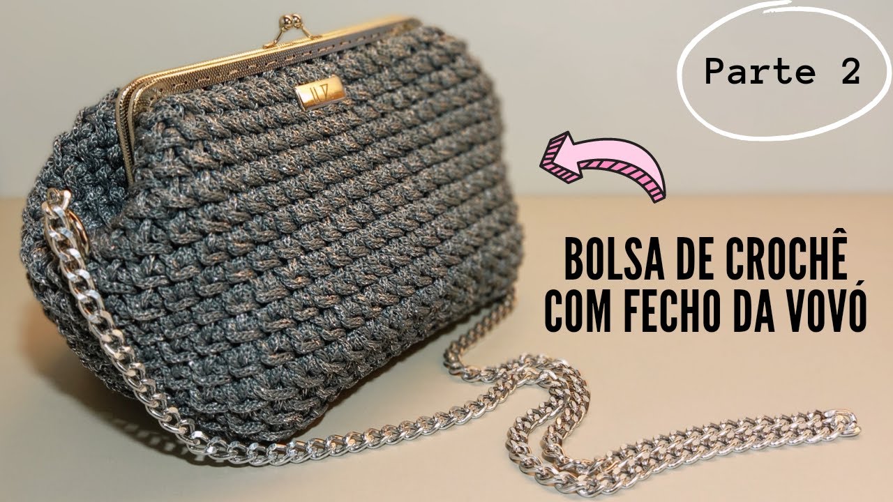 BOLSA DE CROCHÊ com FECHO DA VOVÓ feita de fio náutico com lurex - PARTE 2