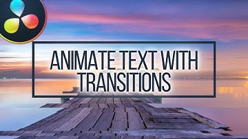 Animated Text the easy way using Transitions in Davinci Resolve - 5 Minute Friday #68