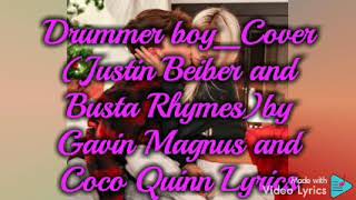 Drummer Boy ft.Gavin Magnus and Coco Quinn Cover from Justin Bieber and Busta Rhymes