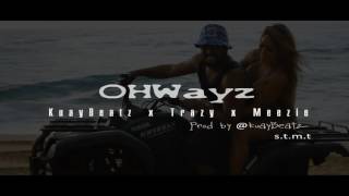 STMT -  [ OhWayz ] - Kuaybeatz x Trazy x Meezie x S.T.M.T