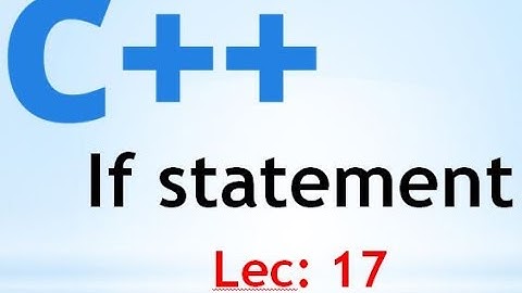 if statement  In C++ Amharic #lec 17