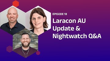 Laracon AU Update & Nightwatch Q&A