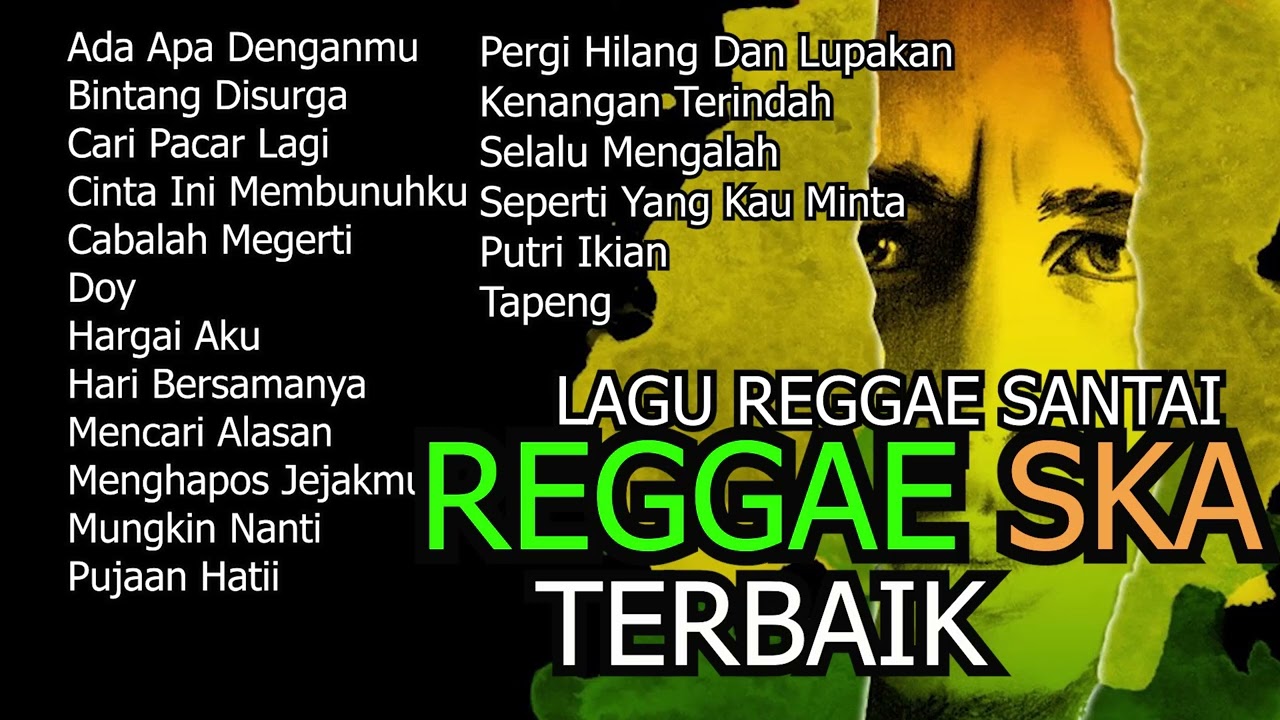 LAGU REGGAE SKA  2023 ENAK DIDENGAR | REGGAE SKA COLLECTION | cocok untuk menemani waktu Santai