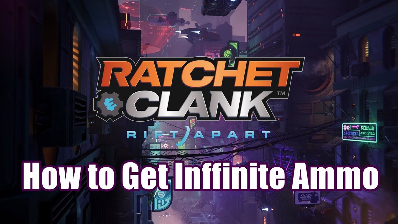 How to get Inffinite Ammo All Weapon in Ratchet & Clank Rift Apart