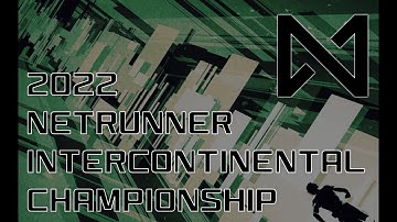 2022 Netrunner Intercontinental Championship