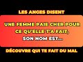 1111 message des anges  une femme paie cher pour ce quelle ta fait son nom est 