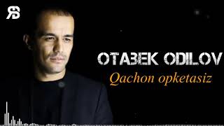 Otabek Odilov - Qachon opketasiz meni Jon bolam