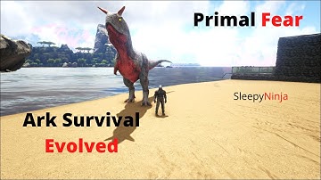 Ark Survival Evolved: Alpha Carno Tame, Primal Fear.