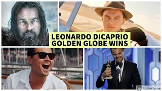 Leonardo DiCaprio Golden Globe Wins