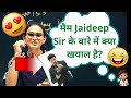  jaideep sir       himanshi singh funny and weird qna moments