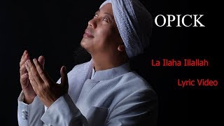Opick - La Ilaha Illallah | Lyric Video