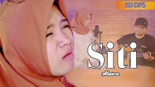 Siti ~ Cover by.Al Mira || Akustik